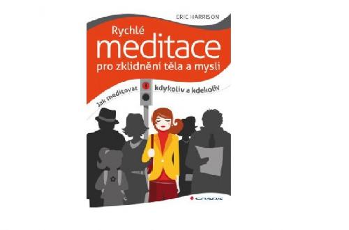 Rychlé meditace pro zklidnění těla a mysli